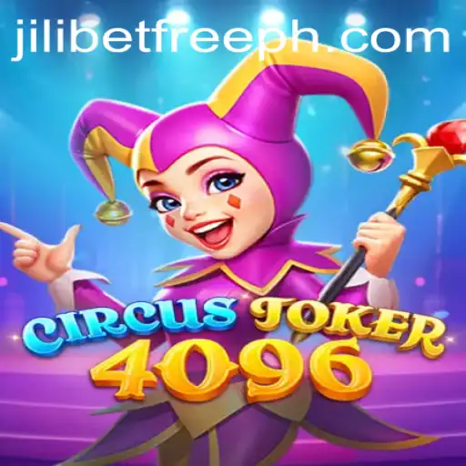 Exploring the Enchanting World of CircusJoker4096 and JILIBET Free