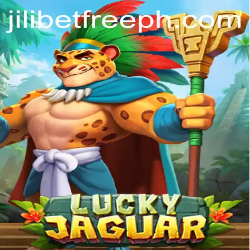 Exploring the Thrills of LuckyJaguar with JILIBET Free