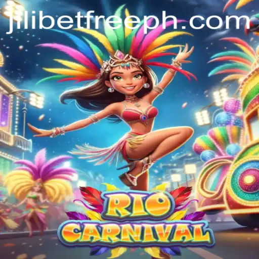 Exploring the Excitement of RioCarnival and Unlocking JILIBET Free